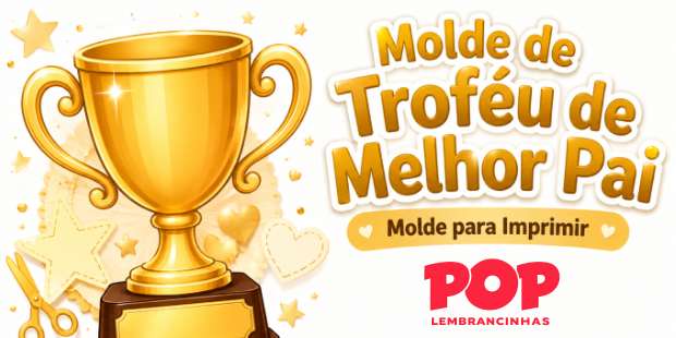 Moldes Troféu de Melhor Pai