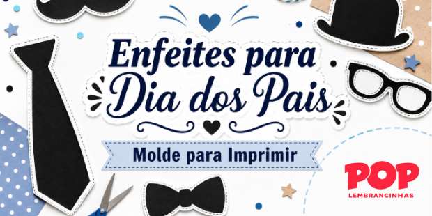 Moldes de Enfietes para Dia dos Pais