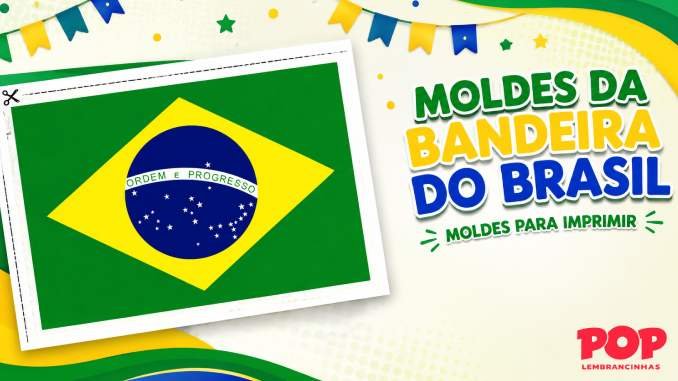 Moldes de Bandeiras do Brasil para Imprimir